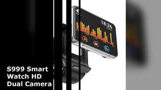 S999 Smart Watch 4GB 64GB HD Dual Camera